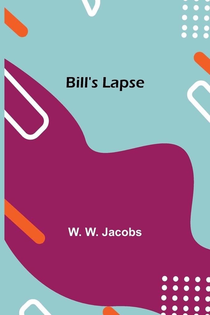Bill'S Lapse