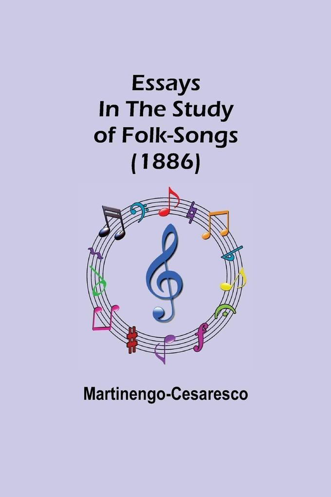 Essays In The Study Of Folk-Songs (1886)