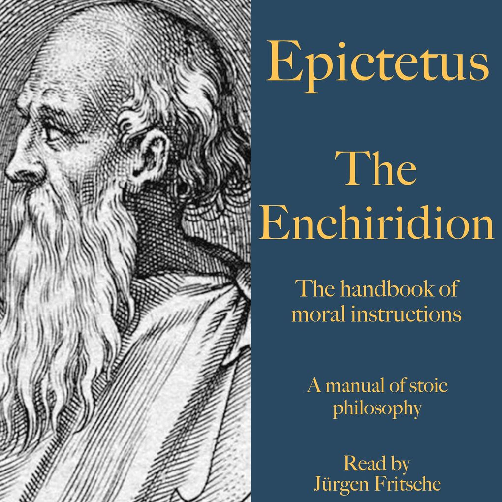 Epictetus: The Enchiridion The handbook of moral instructions