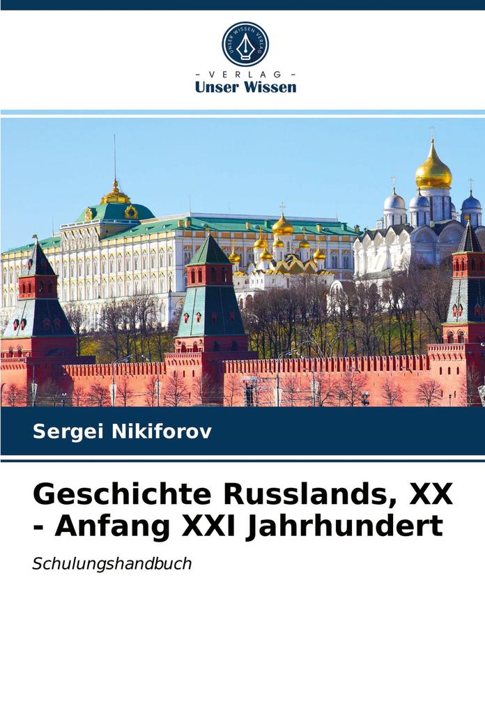 Geschichte Russlands XX - Anfang XXI Jahrhundert