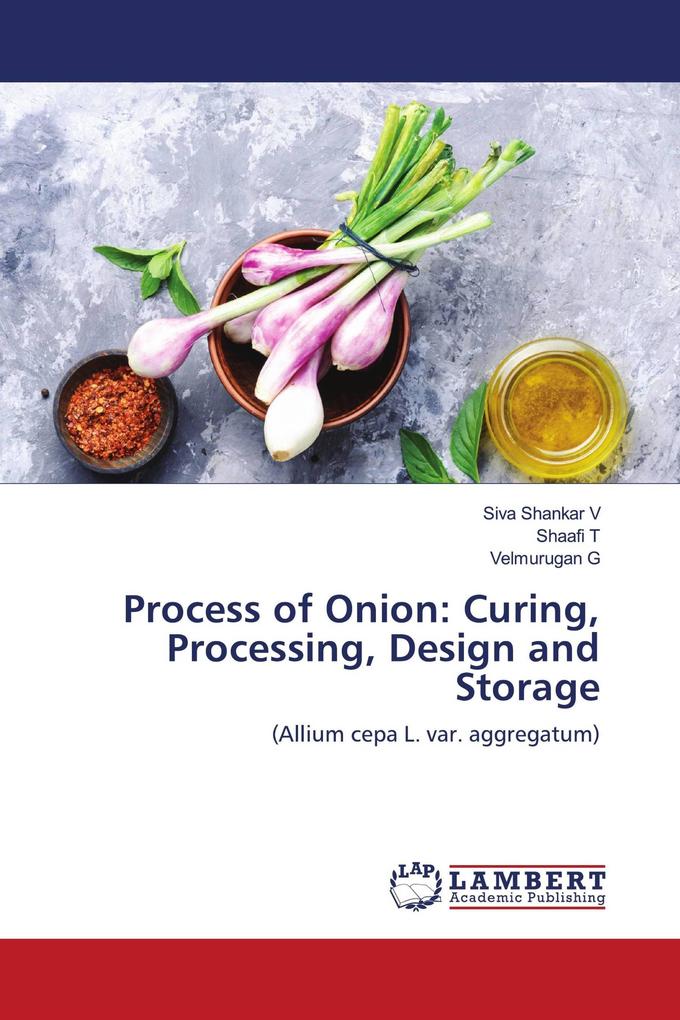 Process of Onion: Curing Processing Design and Storage