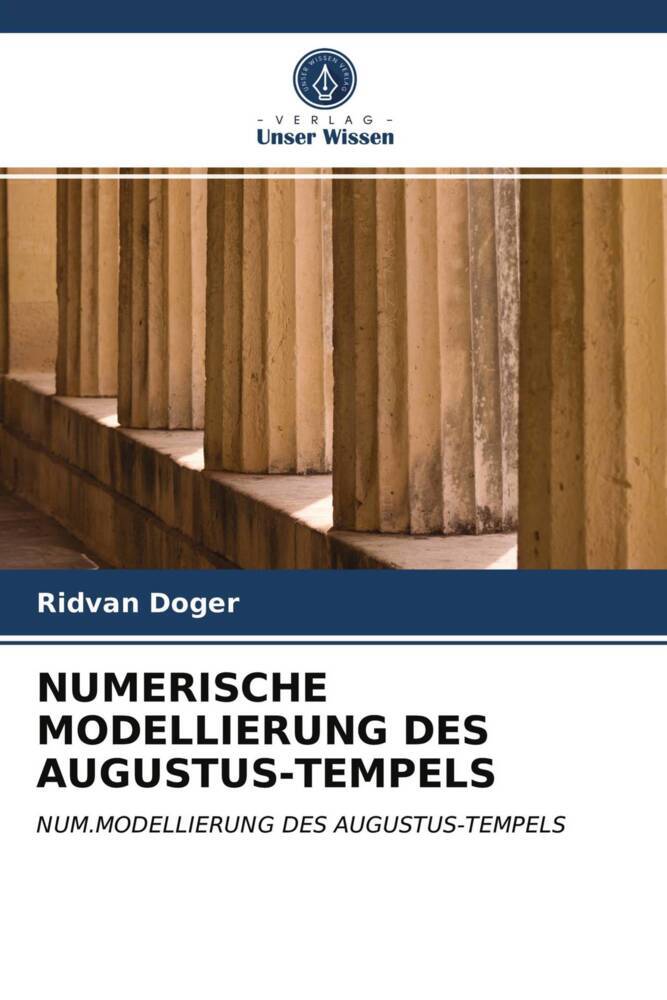 NUMERISCHE MODELLIERUNG DES AUGUSTUS-TEMPELS