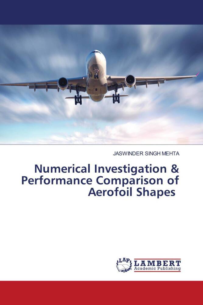 Numerical Investigation & Performance Comparison of Aerofoil Shapes