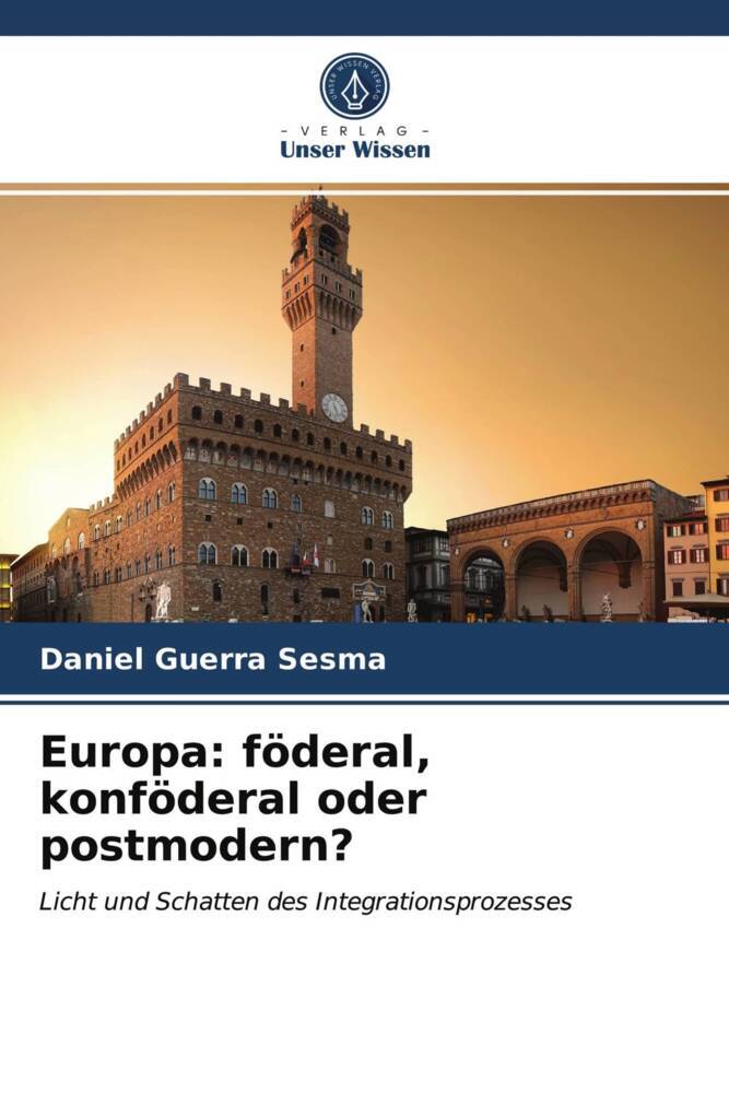 Europa: föderal konföderal oder postmodern?