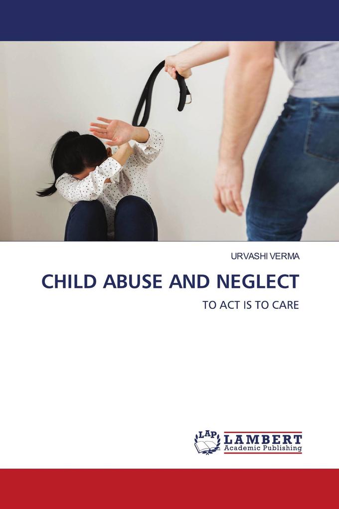 CHILD ABUSE AND NEGLECT