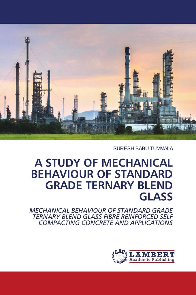A STUDY OF MECHANICAL BEHAVIOUR OF STANDARD GRADE TERNARY BLEND GLASS