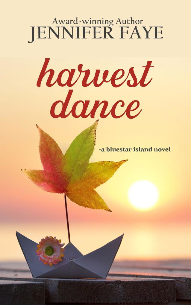 Harvest Dance: A Single Dad Small Town Romance (The Bell Family of Bluestar Island #2)