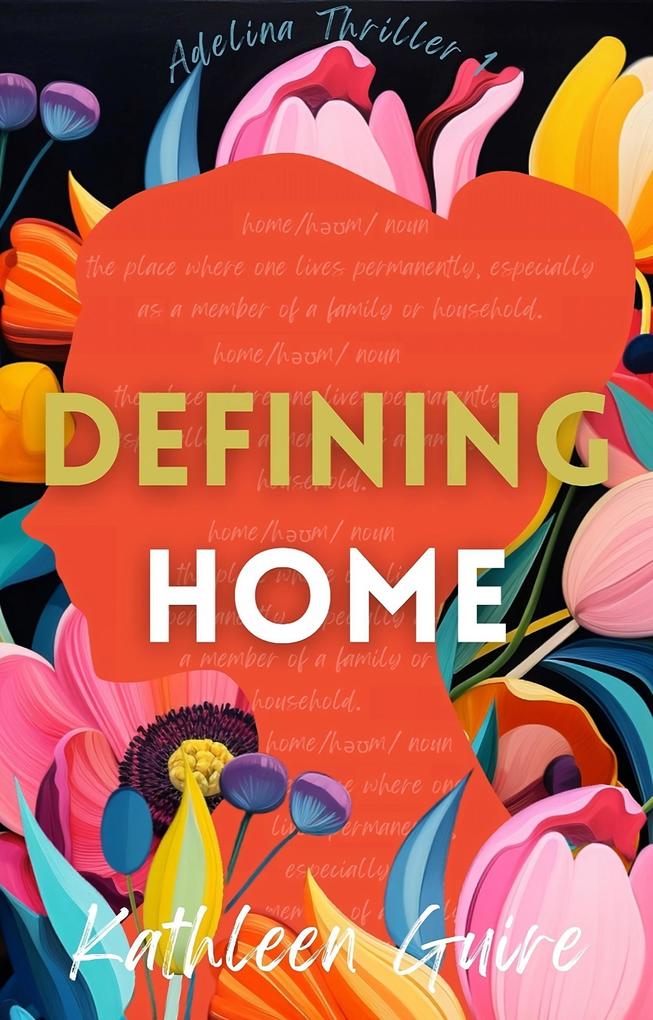 Defining Home (Adelina Thrillers #1)