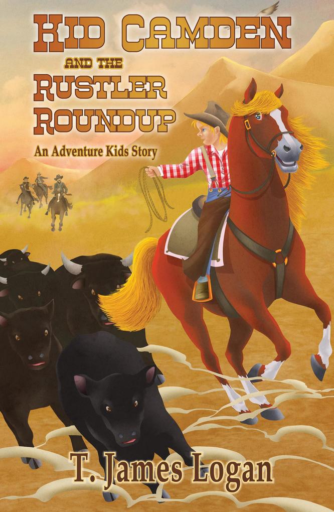 Kid Camden and the Rustler Roundup (Adventure Kids #8)
