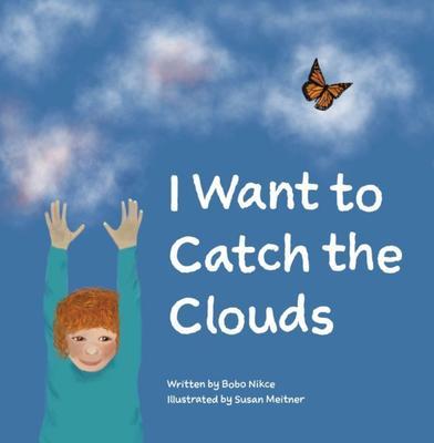 I Want to Catch the Clouds