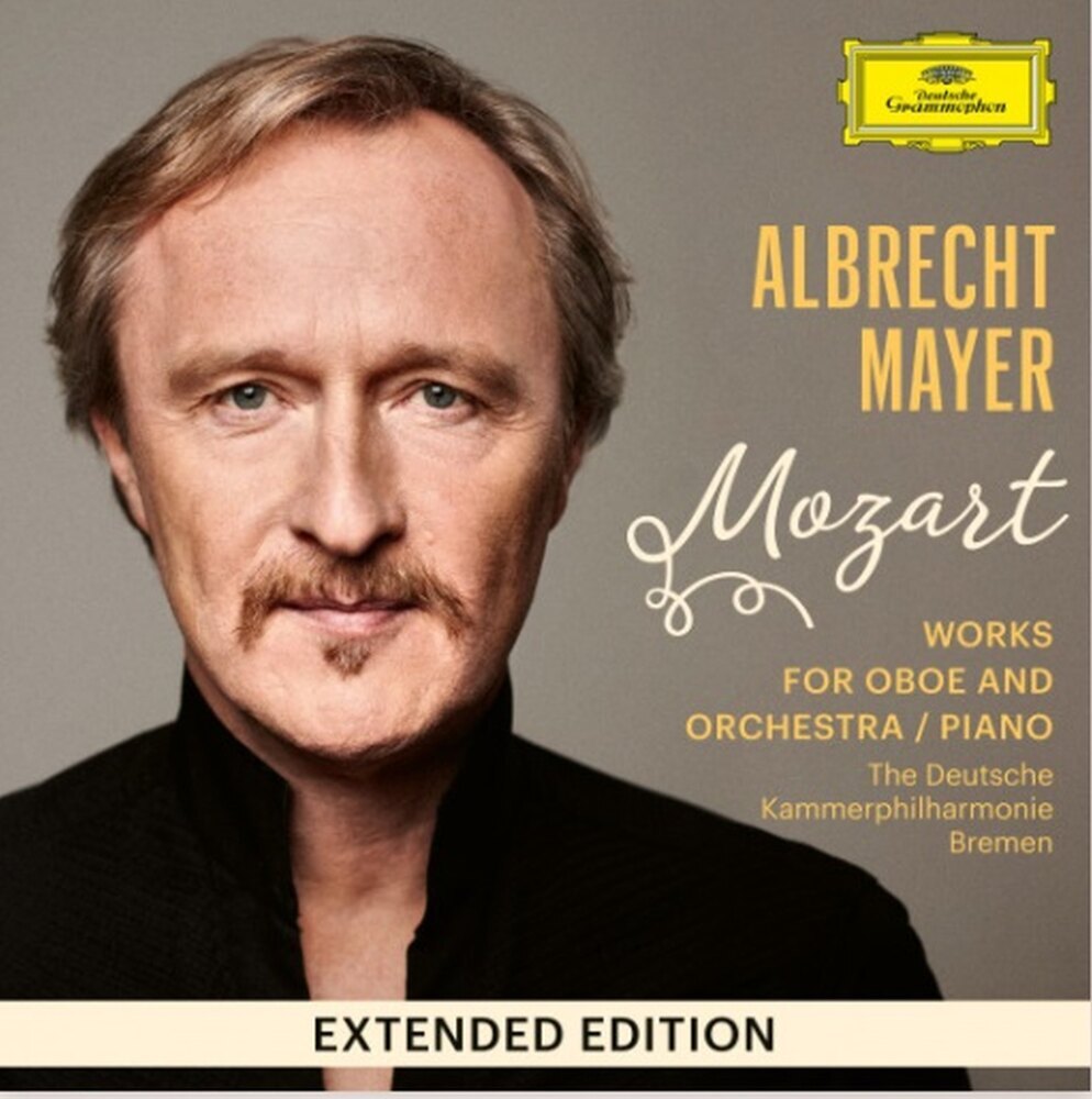 Albrecht Mayer - Mozart (Werke für Oboe & Orchester & Kammermusik für Oboe) (Extended Edition)