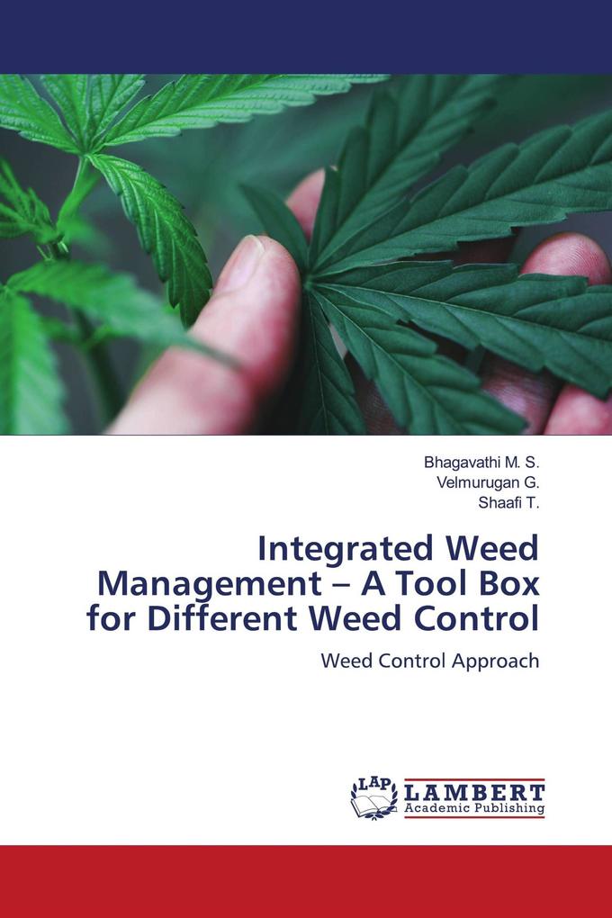 Integrated Weed Management - A Tool Box for Different Weed Control
