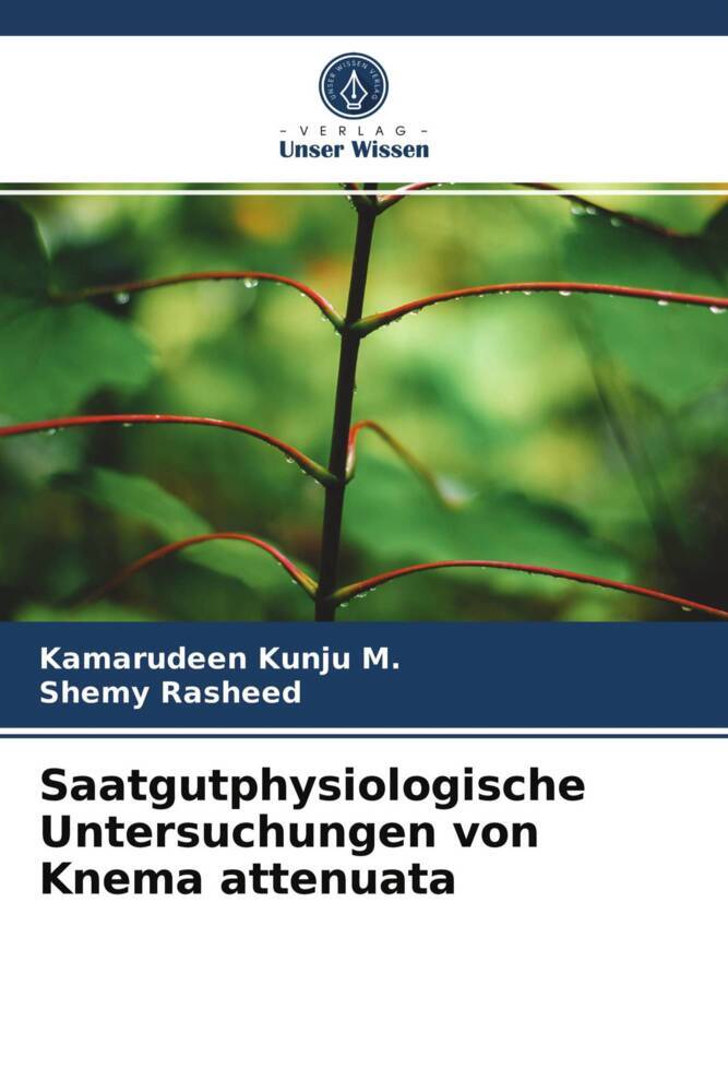 Saatgutphysiologische Untersuchungen von Knema attenuata