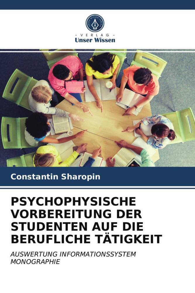 PSYCHOPHYSISCHE VORBEREITUNG DER STUDENTEN AUF DIE BERUFLICHE TÄTIGKEIT