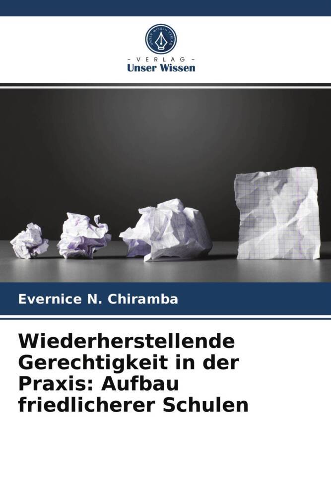 Wiederherstellende Gerechtigkeit in der Praxis: Aufbau friedlicherer Schulen