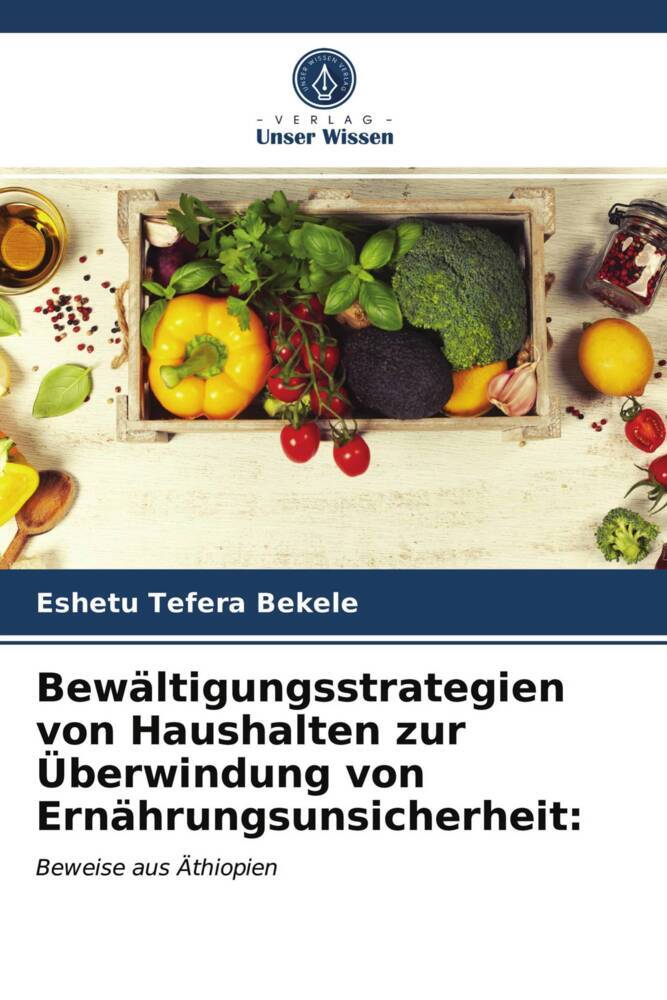 Bewältigungsstrategien von Haushalten zur Überwindung von Ernährungsunsicherheit: