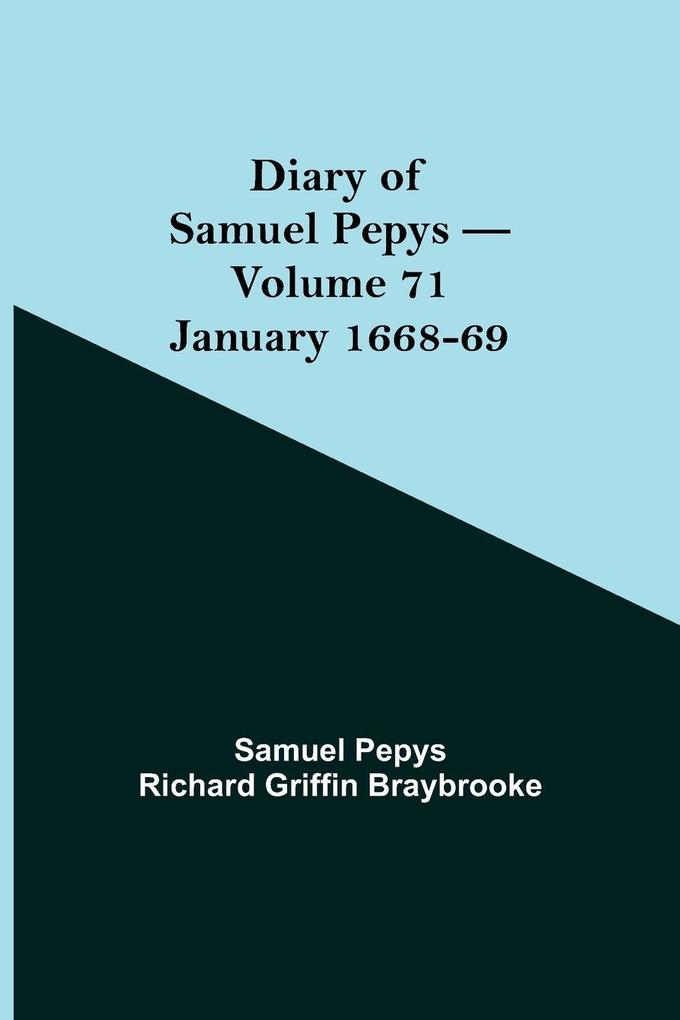 Diary Of Samuel Pepys - Volume 71