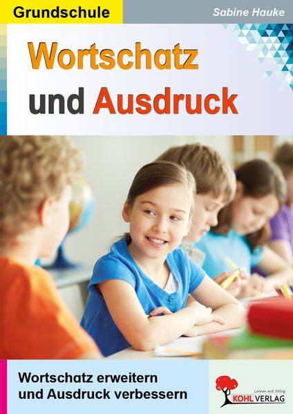 Wortschatz & Ausdruck / Klasse 3-4