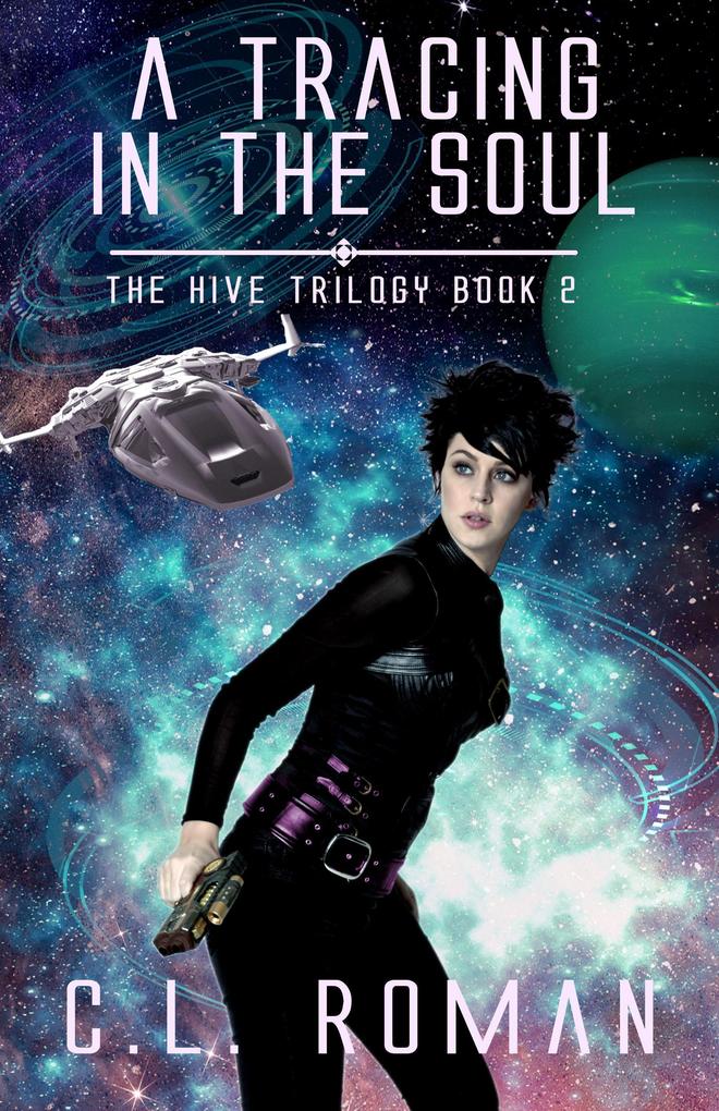 A Tracing in the Soul (The Hive Trilogy: An Unborn Space Opera #2)