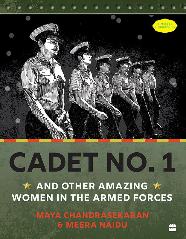 Cadet No. 1 And Other Amazing Women In The Armed Forces SHORTLISTED FOR THE ATTA GALATTA CHILDREN‘S NON-FICTION BOOK PRIZE 2022