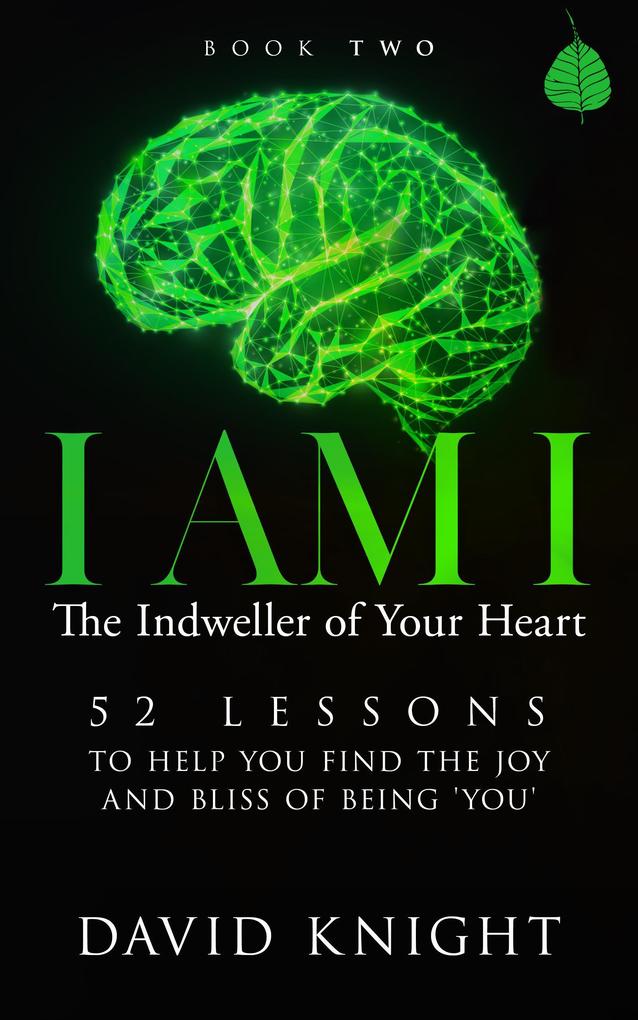 I AM I The Indweller of Your Heart-Book Two
