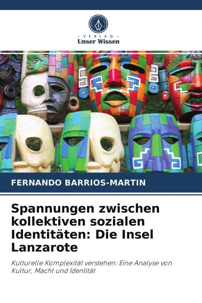 Spannungen zwischen kollektiven sozialen Identitäten: Die Insel Lanzarote
