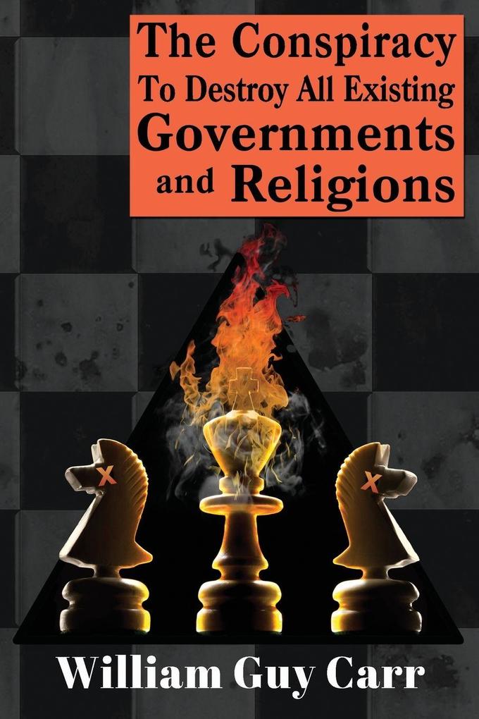 Dauphin Publications Inc. The Conspiracy To Destroy All Existing Governments And Religions