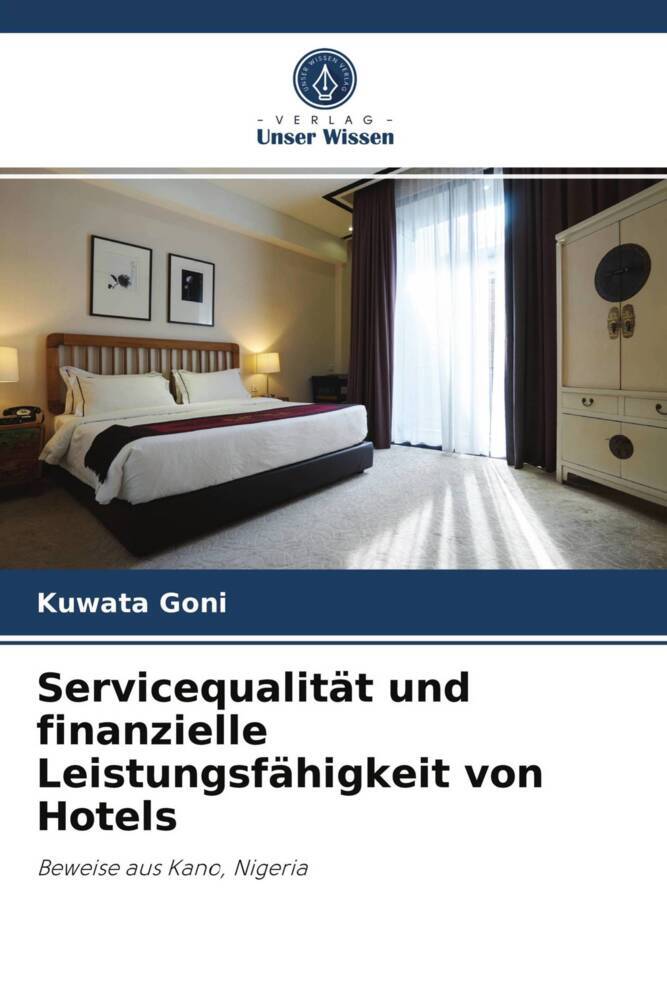 Servicequalität und finanzielle Leistungsfähigkeit von Hotels