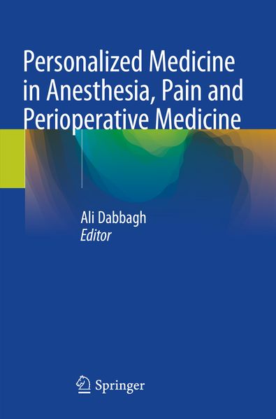 Personalized Medicine in Anesthesia Pain and Perioperative Medicine