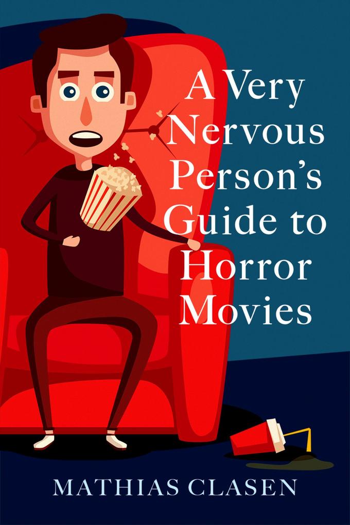 A Very Nervous Person‘s Guide to Horror Movies