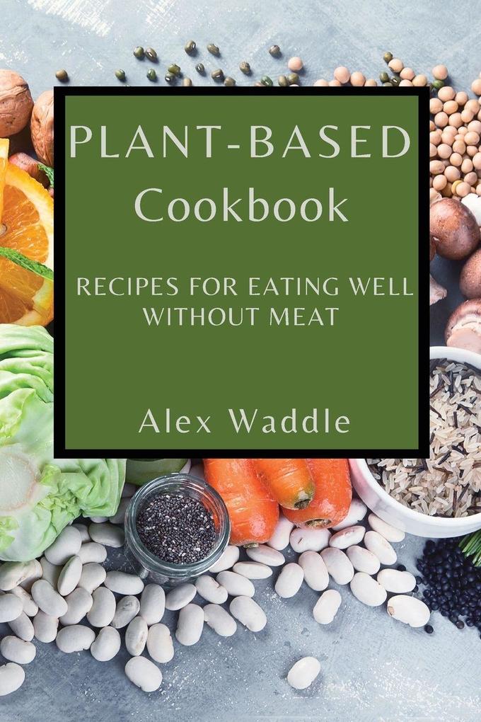 PLANT-BASED COOKBOOK