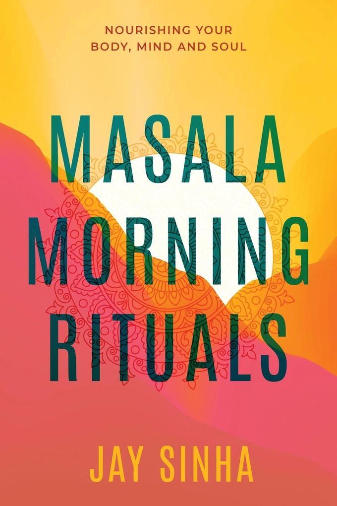 MASALA MORNING RITUALS