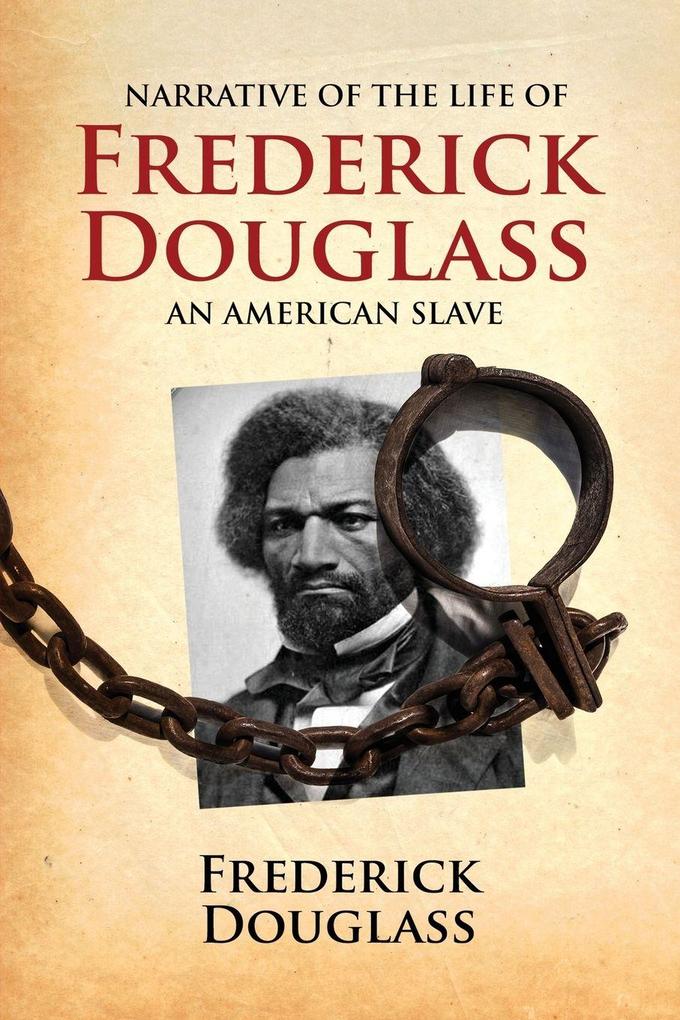 Narrative of the Life of Frederick Douglass an American Slave