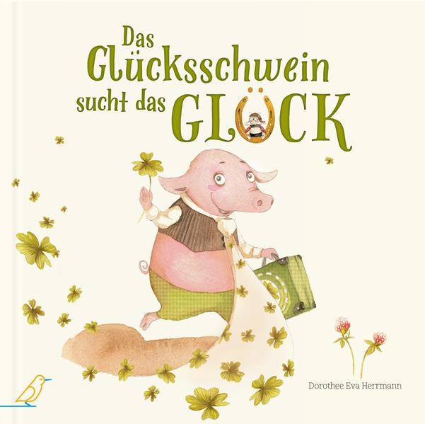 Image of Das Glücksschwein sucht das Glück