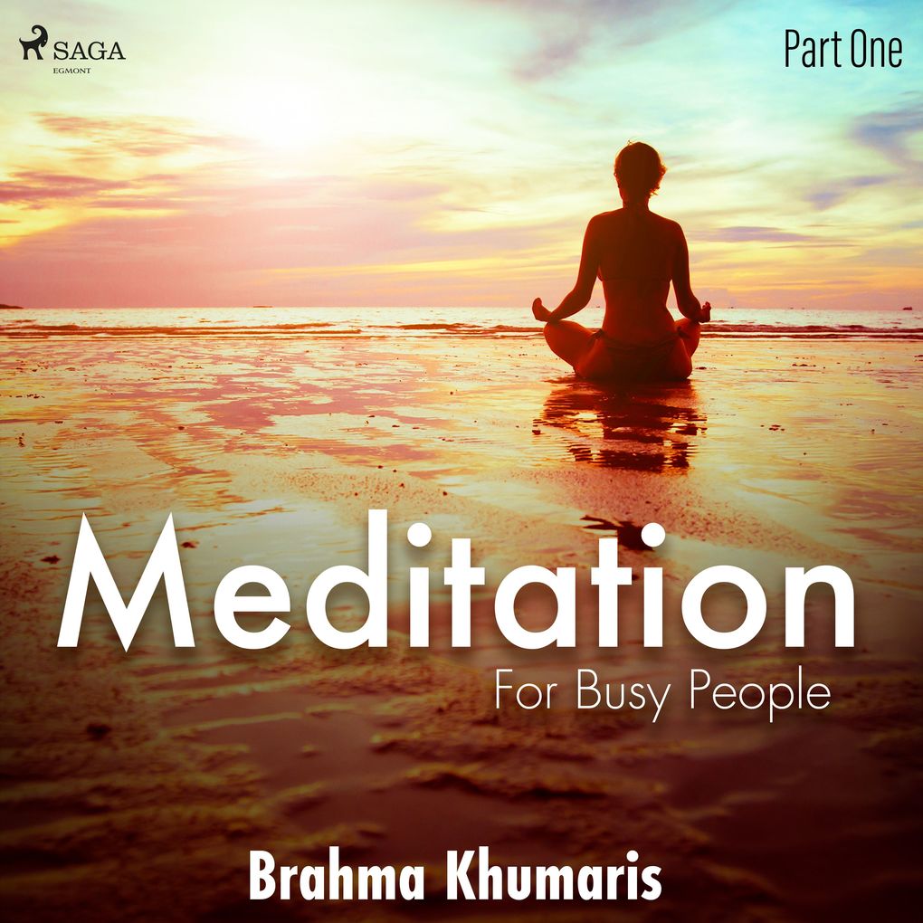 Meditation for Busy People Part One