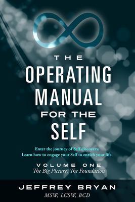 The Operating Manual for the Self: Volume One