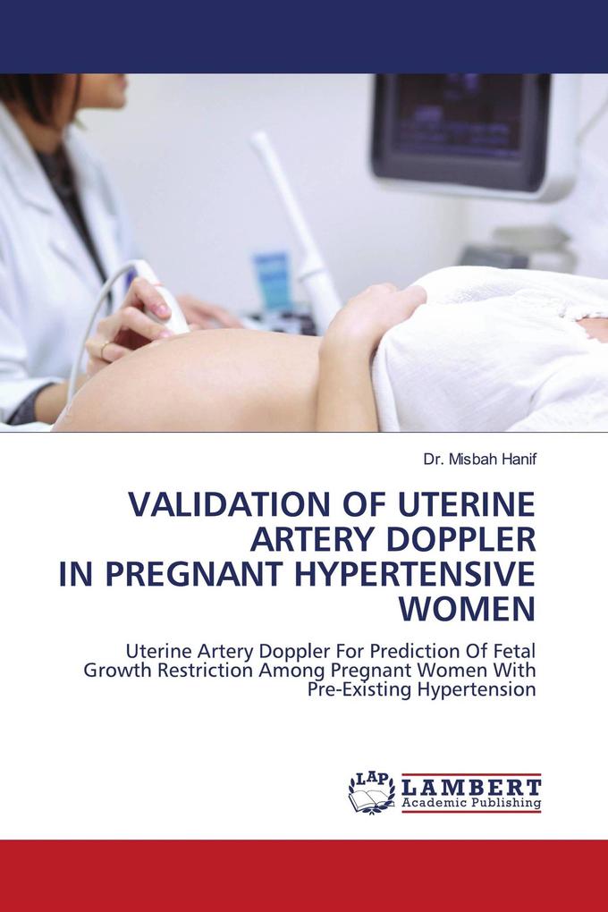 VALIDATION OF UTERINE ARTERY DOPPLER IN PREGNANT HYPERTENSIVE WOMEN