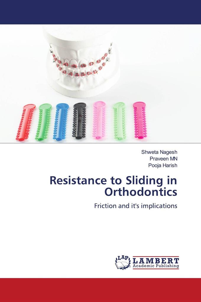 Resistance to Sliding in Orthodontics