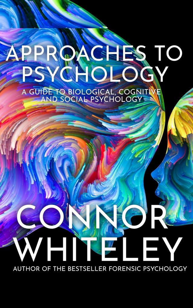 Approaches To Psychology: A Guide to Biological Cognitive and Social Psychology (An Introductory Series #29)