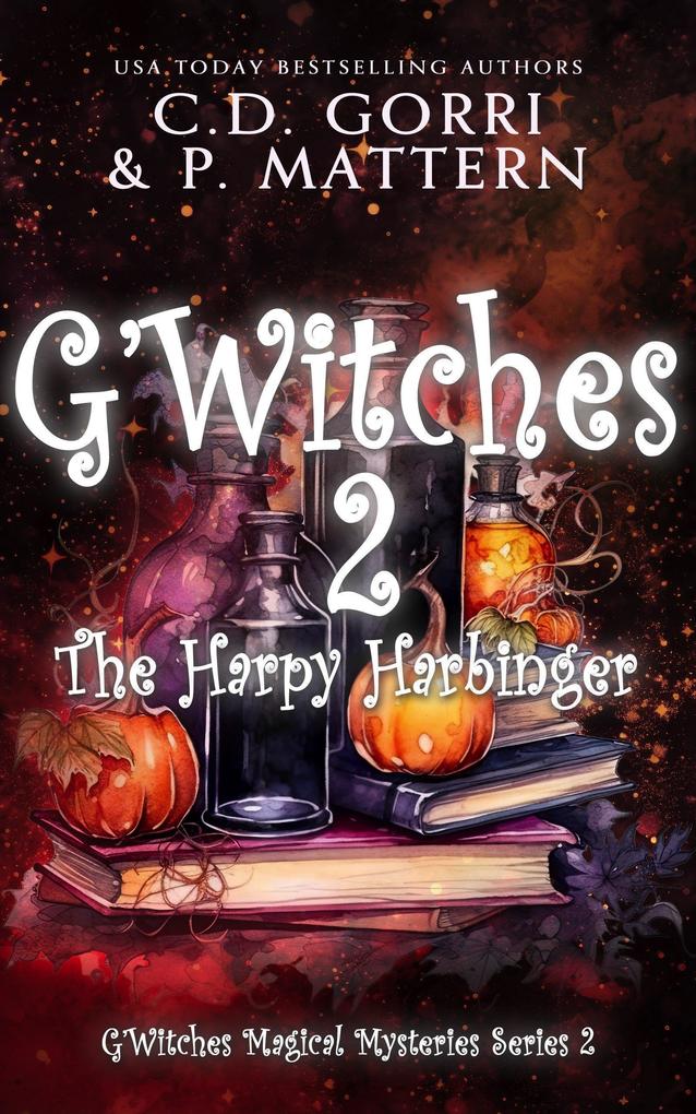 G‘Witches 2: The Harpy Harbinger (G‘Witches Magical Mysteries Series #2)