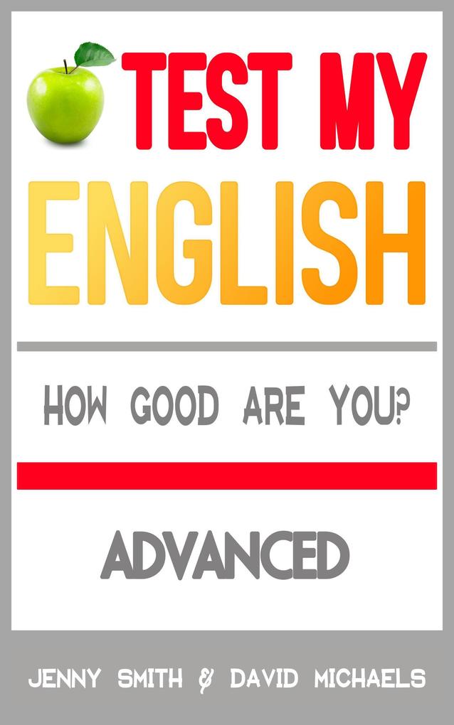 Test My English. Advanced. How Good Are You?
