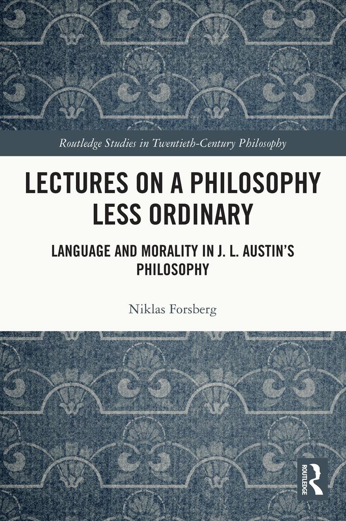 Lectures on a Philosophy Less Ordinary
