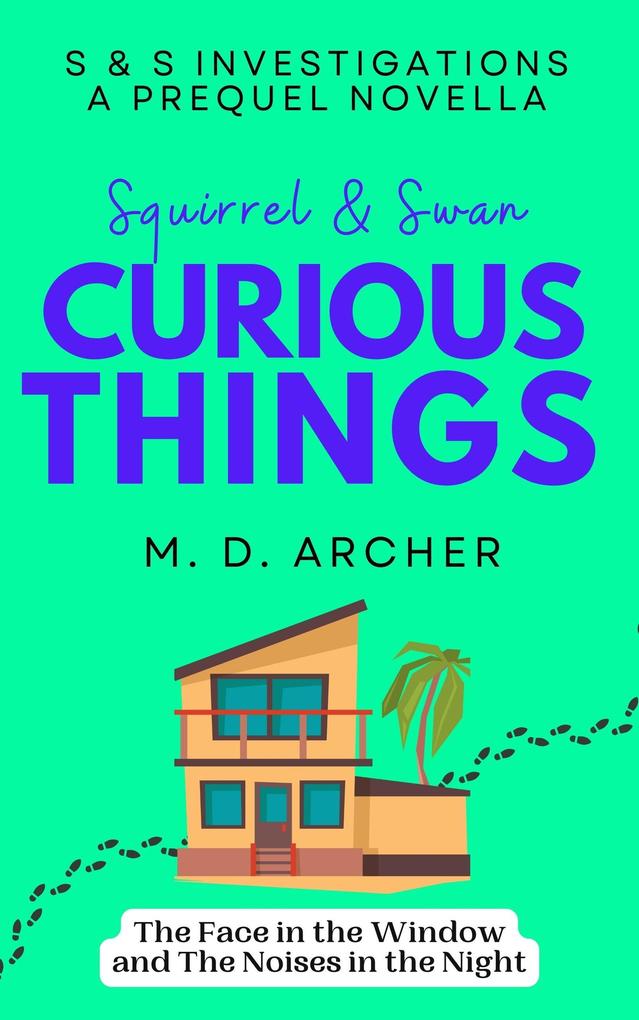 Squirrel & Swan Curious Things (S & S Investigations #0.5)