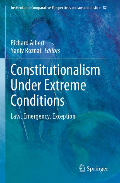 Constitutionalism Under Extreme Conditions