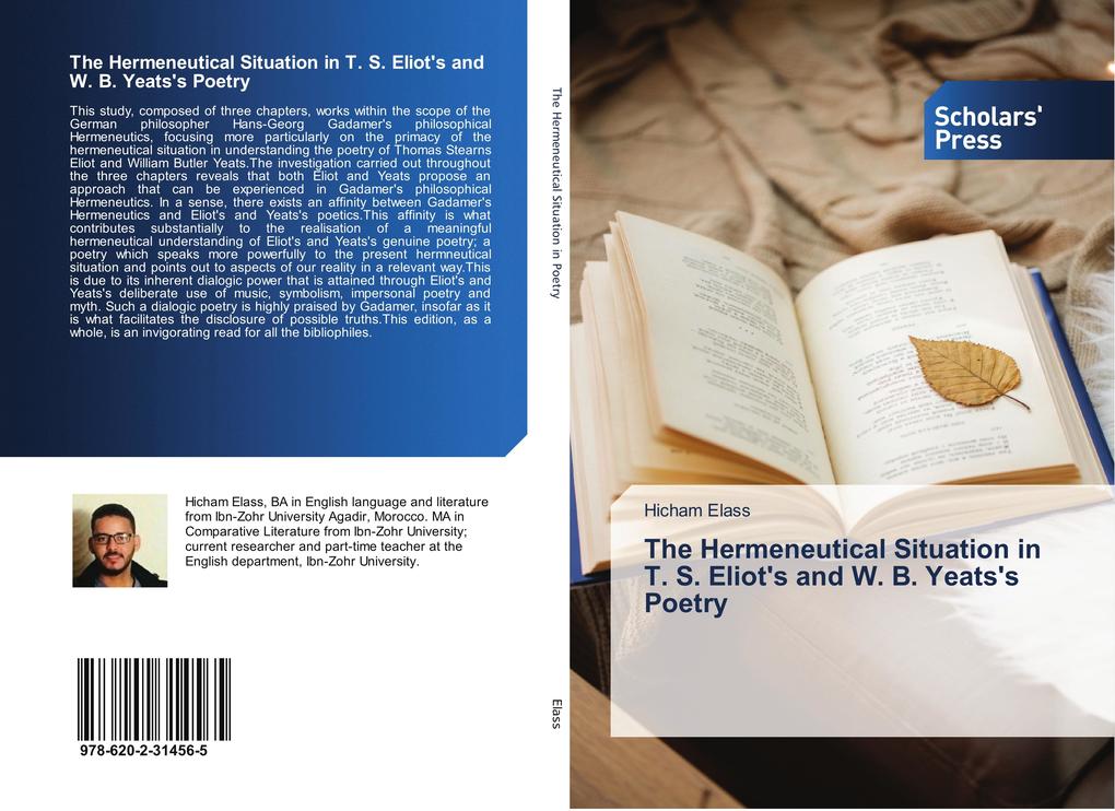 The Hermeneutical Situation in T. S. Eliot's and W. B. Yeats's Poetry