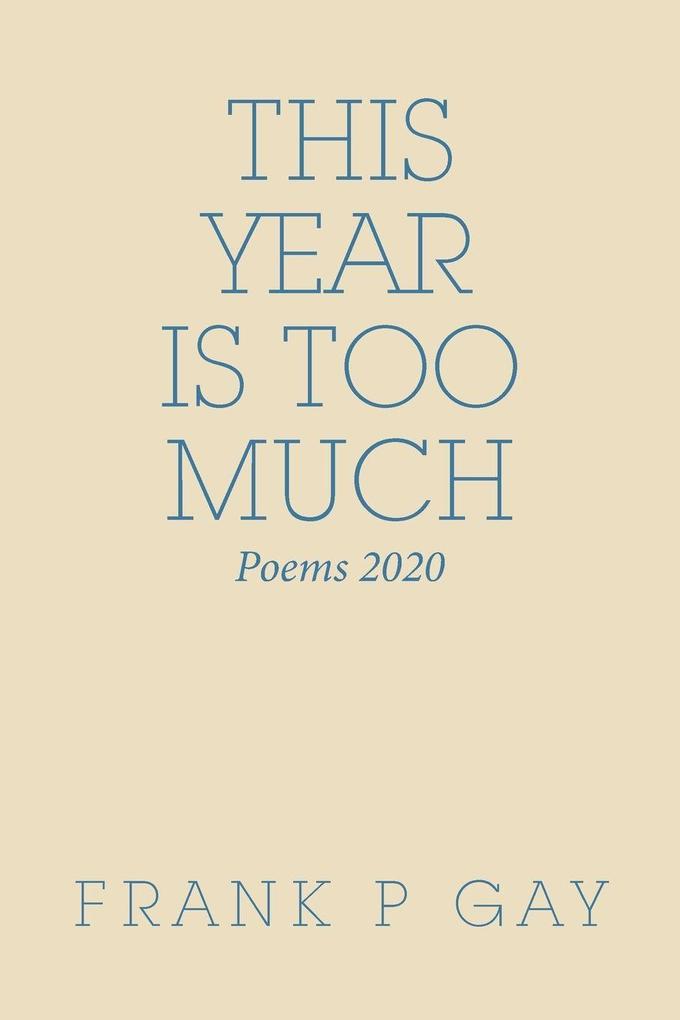 This Year Is Too Much