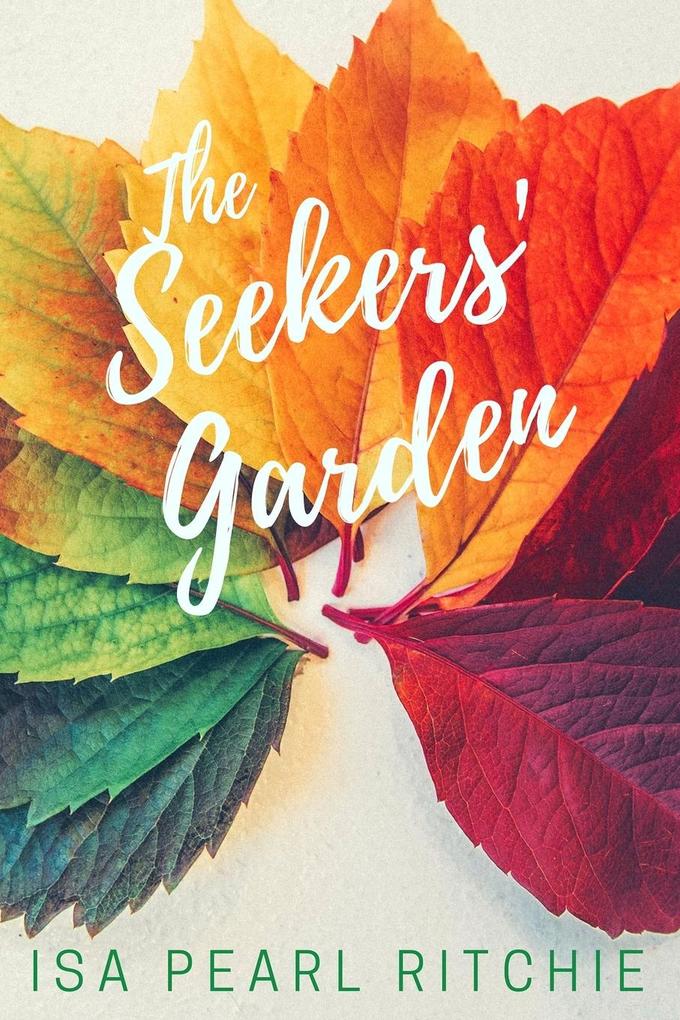 The Seekers‘ Garden