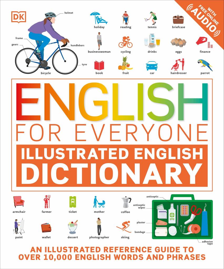 Dorling Kindersley Ltd. English For Everyone Illustrated English Dictionary With Free Online Audio