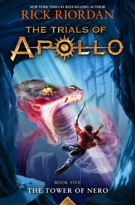 Trials of Apollo the Book Five: Tower of Nero The-Trials of Apollo the Book Five - Rick Riordan