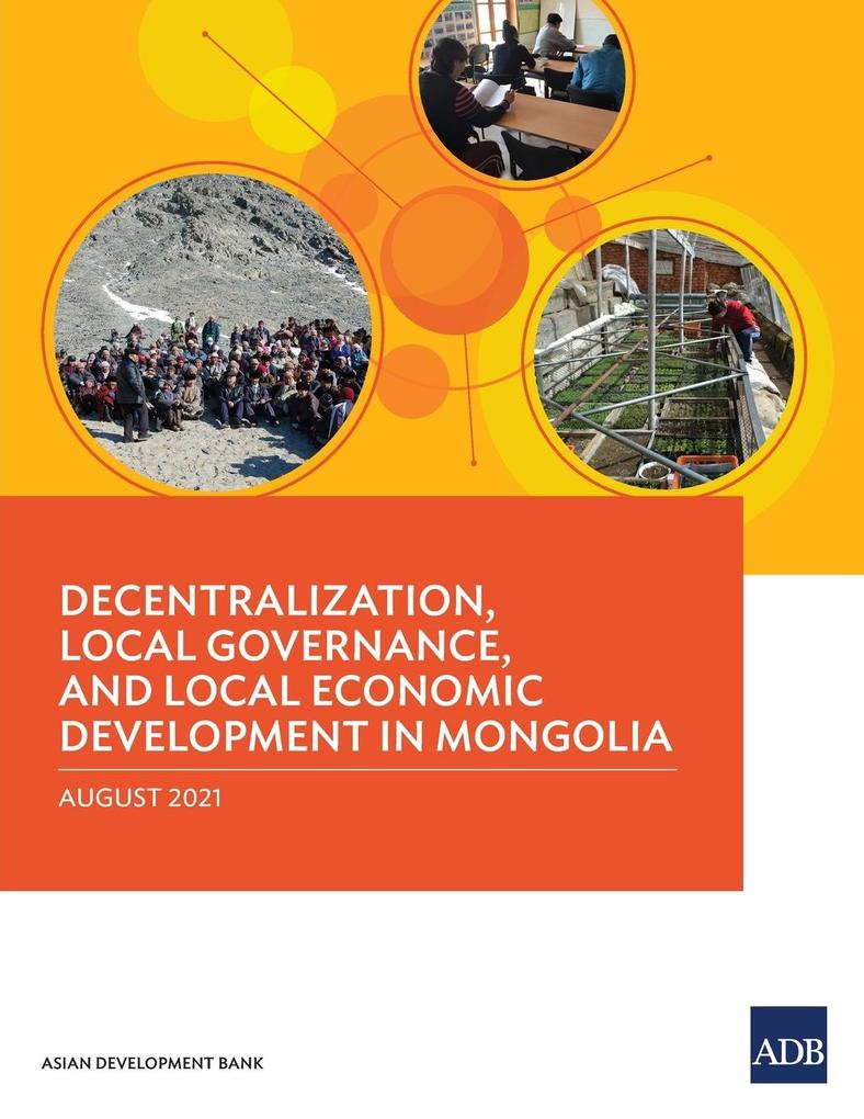Decentralization Local Governance and Local Economic Development in Mongolia